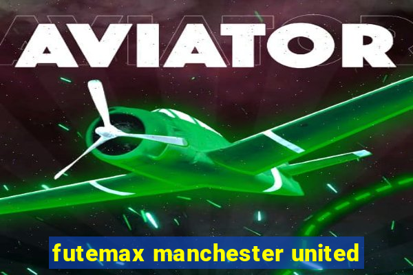 futemax manchester united